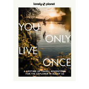 You Only Live Once Lonely Planet